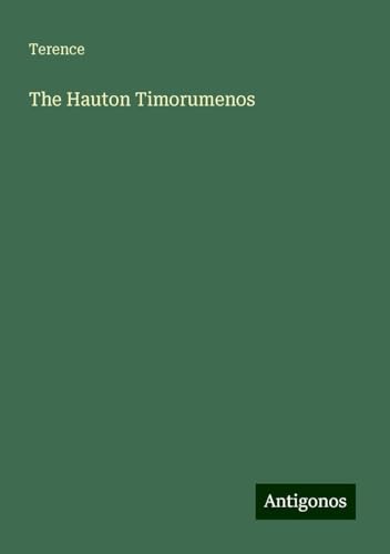 The Hauton Timorumenos von Antigonos Verlag