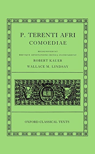 P. Terenti Afri - Comoediae: Andria, Heauton, Timorumenos, Eunuchus, Phormio, Hecyra, Adelphoe (Oxford Classical Texts)