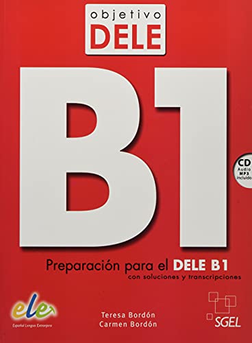 Objetivo DELE B1 ― Nueva edición: Preparación para el DELE B1 con soluciones y transcripciones / Buch mit Audio-CD