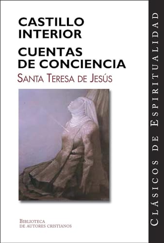 Castillo interior y cuentas de conciencia (CLÁSICOS DE ESPIRITUALIDAD, Band 28)