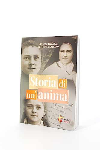 Storia di un'anima (Santi, beati e vite straordinarie)