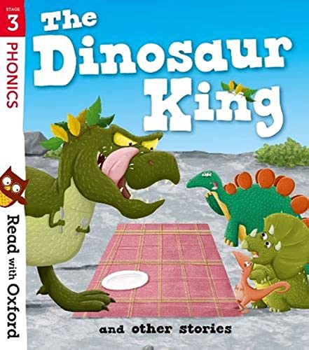 Read with Oxford: Stage 3: The Dinosaur King and Other Stories von Oxford University Press