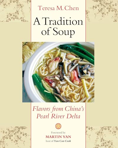 A Tradition of Soup: Flavors from China's Pearl River Delta von North Atlantic Books