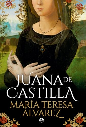 Juana de Castilla von LA ESFERA DE LOS LIBROS, S.L.