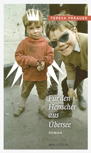 Für den Herrscher aus Übersee: Roman von Wallstein Verlag GmbH