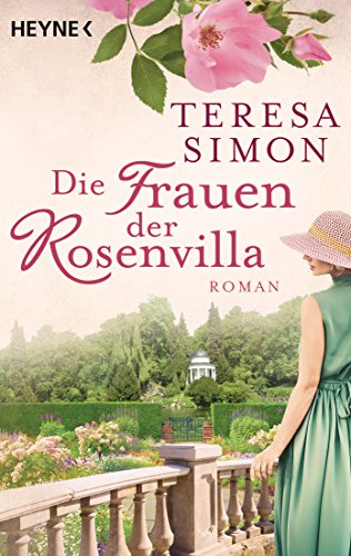Die Frauen der Rosenvilla: Roman von Heyne Taschenbuch