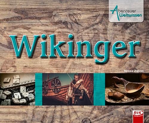 Abenteuer Weltwissen: Wikinger