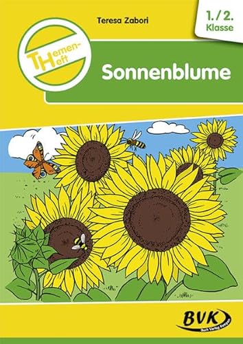 Themenheft Sonnenblume: 1./2. Klasse (Sachunterricht differenziert) von Buch Verlag Kempen