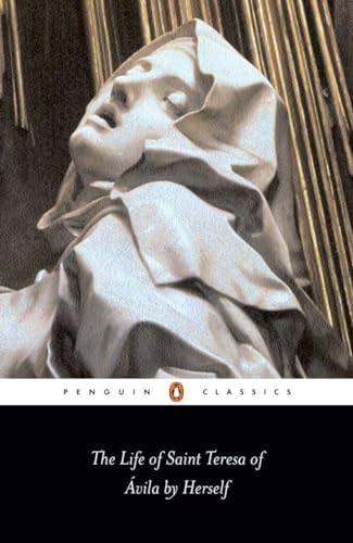 The Life of St Teresa of Avila by Herself (Penguin Classics)