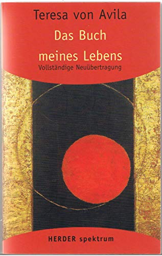 Das Buch meines Lebens: Vollständige Neuübertragung (Gesammelte Werke, Band 1) von Herder