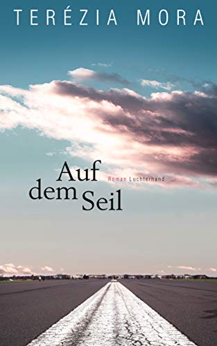 Auf dem Seil: Roman von Luchterhand Literaturvlg.