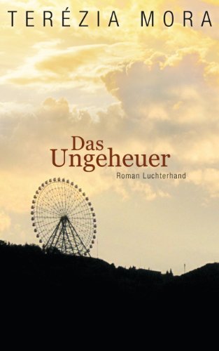 Das Ungeheuer: Roman