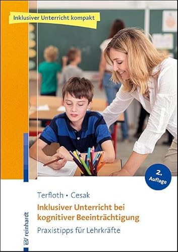 Inklusiver Unterricht bei kognitiver Beeinträchtigung: Praxistipps für Lehrkräfte (Inklusiver Unterricht kompakt) von Ernst Reinhardt Verlag