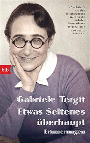 Etwas Seltenes überhaupt: Erinnerungen - Herausgegeben und mit einem Nachwort von Nicole Henneberg Etwas Seltenes überhaupt: Erinnerungen - Herausgegeben und mit einem Nachwort von Nicole Henneberg