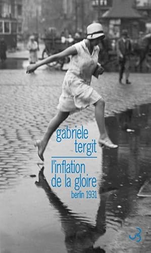 L'inflation de la gloire: Berlin 1931
