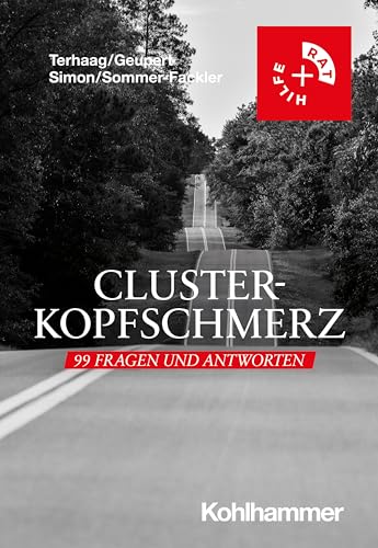 Clusterkopfschmerz: 99 Fragen und Antworten (Rat + Hilfe) von Kohlhammer
