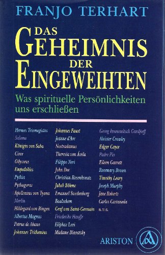 Das Geheimnis der Eingeweihten. Was spirituelle Persönlichkeiten uns erschließen