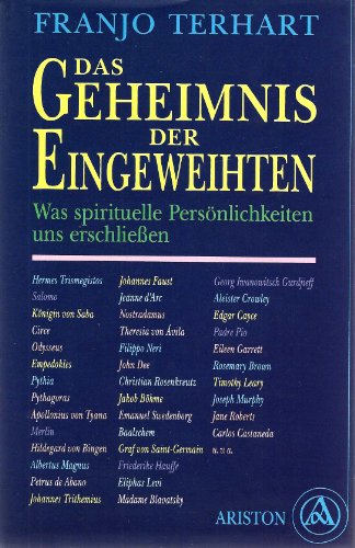 Das Geheimnis der Eingeweihten. Was spirituelle Persönlichkeiten uns erschließen