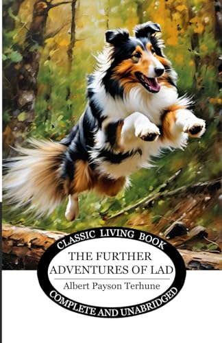 The Further Adventures of Lad von Living Book Press