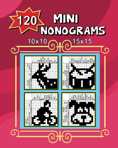 120 Mini Nonograms 10x10 and 15x15 von Independently published