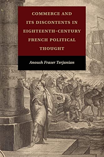 Commerce and Its Discontents in Eighteenth-Century French Political Thought von Cambridge University Press