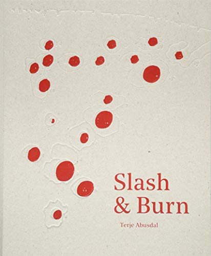 Terje Abusdal: Slash & Burn
