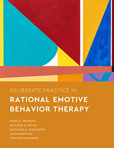 Deliberate Practice in Rational Emotive Behavior Therapy (Essentials of Deliberate Practice) von American Psychological Association