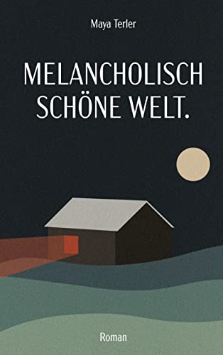 Melancholisch schöne Welt von Books on Demand GmbH