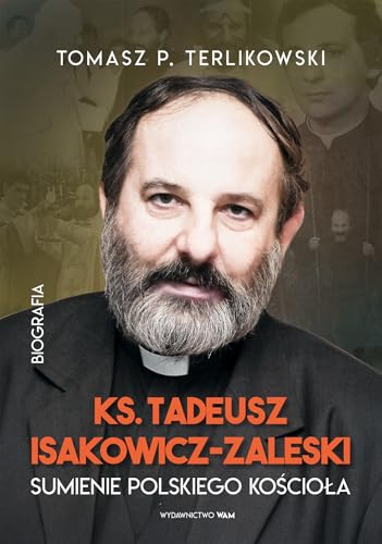 Tadeusz Isakowicz-Zaleski Biografia: Sumienie polskiego Kościoła von WAM