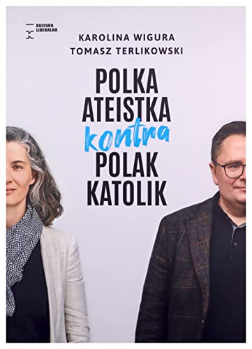 Polka ateistka kontra Polak katolik