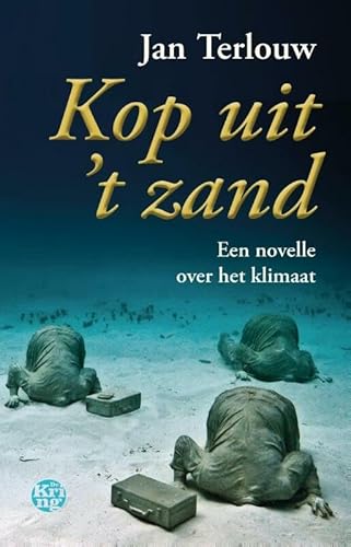 Kop uit 't zand: een novelle over het klimaat