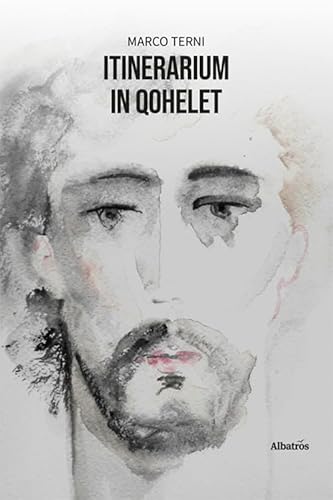 Itinerarium in Qohelet (Nuove voci. Le piume) von Gruppo Albatros Il Filo