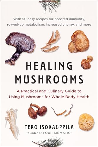 Healing Mushrooms: A Practical and Culinary Guide to Using Mushrooms for Whole Body Health von Avery