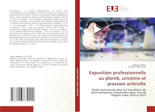 Exposition professionnelle au plomb, uricémie et pression artérielle: Étude transversale chez les travailleurs de deux entreprises industrielles dans l'est de l'Algérie entre 2016 et 2019