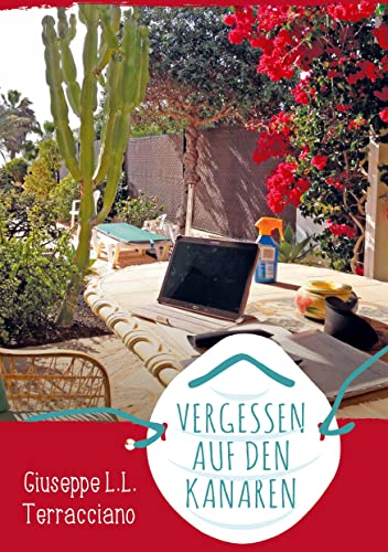 Vergessen auf den Kanaren: Eine Lebensgeschichte von Books on Demand GmbH