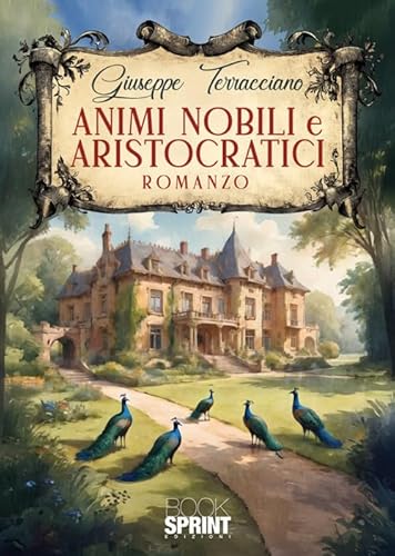 Animi nobili e aristocratici Animi nobili e aristocratici von BooksprintEdizioni
