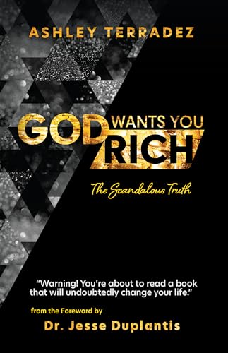 God Wants You Rich: The Scandalous Truth
