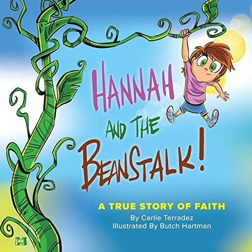 Hannah and the Beanstalk: A True Story of Faith von Harrison House Publishers