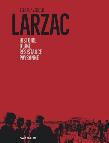 Larzac, histoire d'une résistance paysanne von DARGAUD