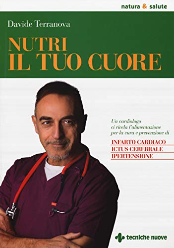 Nutri il tuo cuore (Natura e salute)