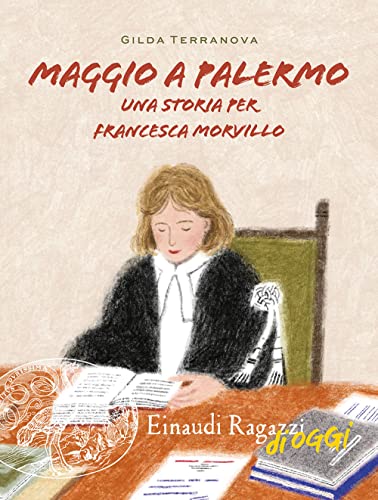 Maggio a Palermo. Una storia per Francesca Morvillo (Einaudi Ragazzi di oggi)