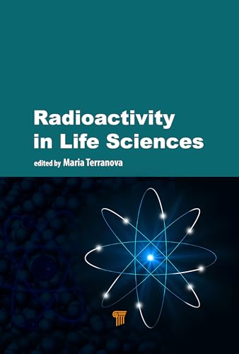 Radioactivity in Life Sciences Radioactivity in Life Sciences von Jenny Stanford Publishing
