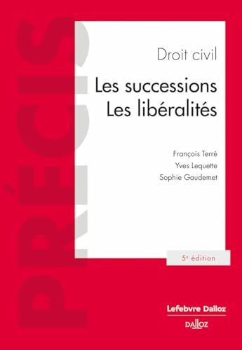 Droit civil. Les successions. Les libéralités. 5e éd. von DALLOZ