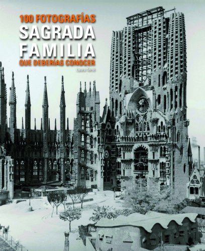 Sagrada familia (Lunwerg 100 Fotografías) von Lunwerg Editores
