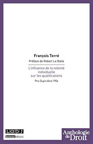 l'influence de la volonté individuelle sur les qualifications: PRIX DUPIN AÎNÉ 1956 von LGDJ