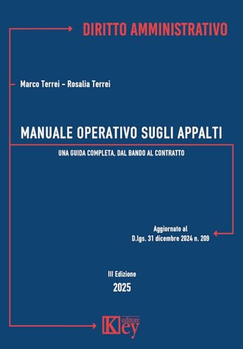 Manuale operativo sugli appalti. Una guida completa, dal bando al contratto Manuale operativo sugli appalti. Una guida completa, dal bando al contratto von Key Editore