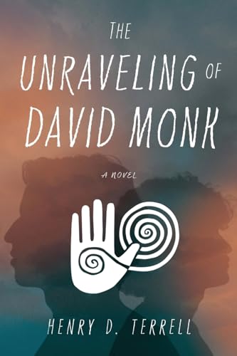 The Unraveling of David Monk: A Novel The Unraveling of David Monk: A Novel von River Grove Books