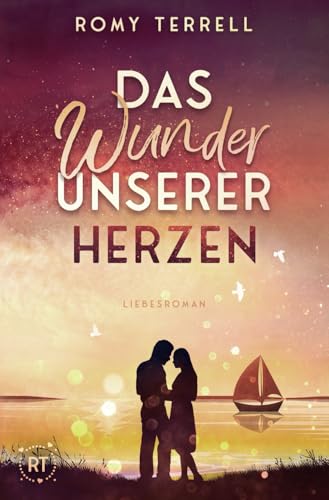 Das Wunder unserer Herzen: Ein Segeltörn von Norwegen nach Schottland / Berührender Liebesroman mit Happy End an der Nordküste Schottlands. (Sehnsuchts-Reihe 3) von Independently published