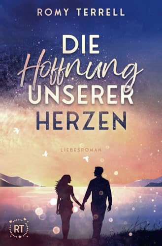 Die Hoffnung unserer Herzen (Sehnsuchts-Reihe, Band 2) von Independently published