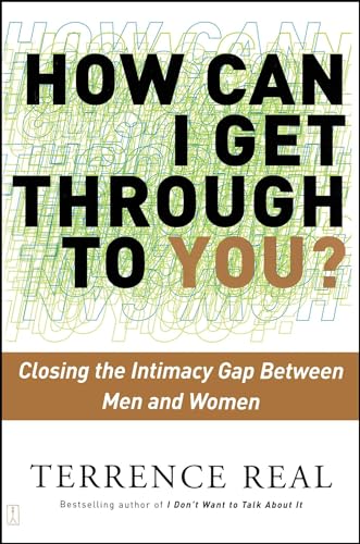 How Can I Get Through to You?: Closing the Intimacy Gap Between Men and Women von Scribner Book Company